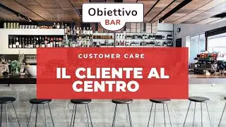 Il cliente al centro del bar