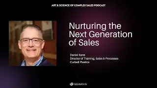 Nurturing the Next Generation of Sales │ Daniel Kane, Curbell Plastics