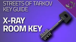 Ключ от рентгеновской комнаты &mdash; руководство по ключам &mdash; Escape From Tarkov