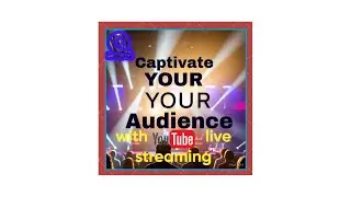 Audience Engagement Secrets: YouTube Live 16   Advanced Settings and Increased Viewers