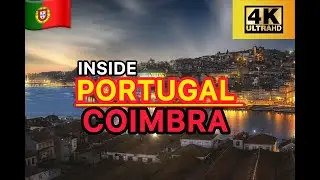 PORTUGAL ; COIMBRA EVENING WALKING TOUR 4K