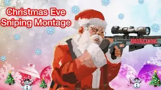 Epic Christmas Eve Sniper Montage!!
