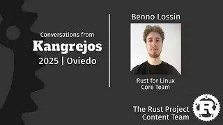 Benno Lossin Interview, Rust For Linux Core Team [Rust Project Content @ Kangrejos 2025]