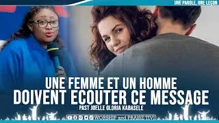 PAST JOELLE GLORIA KABASELE | UN HOMME ET UNE FEMME DOIVENT ECOUTER CE MESSAGE AVANT DE SE MARIER