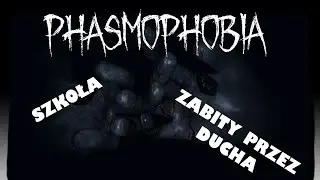 Dych pewnej szkoły | Phasmophobia|