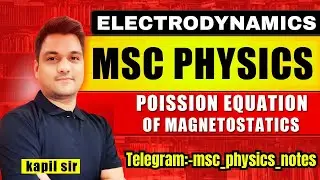 Poission equation of magnetostatics | Msc physics electrodynamics | Msc physics lectures | EMT msc