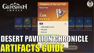 How to get Desert Pavilion Chronicle Artifacts? | Genshin Impact V3.3