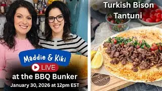 Turkish Bison Tantuni! LIVE with Maddie & Kiki!