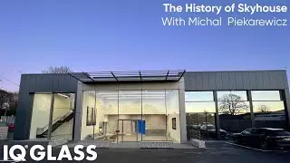 The History of Sky House With Michal Piekarewicz | IQ Glass