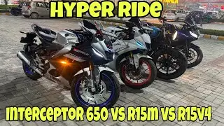 Ultimate Showdown: Hyper Ride Interceptor 650 vs R15M vs R15V4