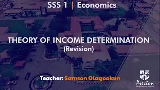 Theory of income determination (Revision) - SSS1 Economics