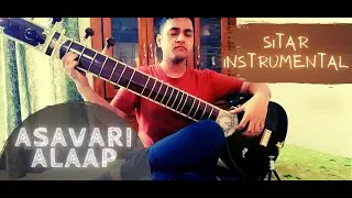 Alaap In Asavari On Sitar - Sitar Instrumental Solo - Indian Classical Music