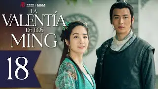 【SUB ESPAÑOL】 ▶ La Valentía de los Ming - Braveness of the Ming - 锦衣夜行  (Episodio 18)