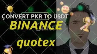 Convert Pkr to Doller,How to deposite USDT to quotex, Pkr Kaisa USDT ma tabdeel Karwa da 