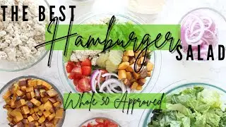 The BEST Hamburger Salad Bowl | Fun And Easy Dinner Ideas | Whole 30 Approved Foods | Easy Meal Prep