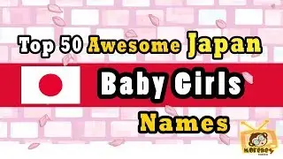Japanese Baby Girl Names Top 50, 2018, Awesome Japanese Baby Name 2018, Japanese Name For Baby