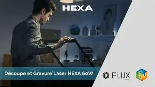 Hexa - Machine de d&eacute;coupe et gravure laser