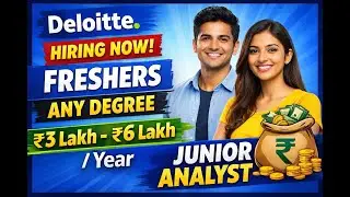 Deloitte Hiring Freshers | Junior Analyst Role | Any Degree | ₹3&ndash;6 LPA