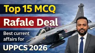 ✈️ TOP 15 MCQ | RAFALE DEAL | BEST CURRENT AFFAIRS FOR UPPCS 2026 PRELIMS