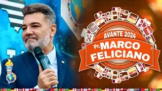 Pr Marco Feliciano - AVANTE MISSIONARIOS 2024