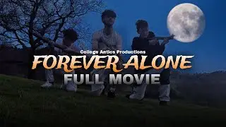 FOREVER ALONE - FULL MOVIE (2025 Short Film)