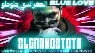 ELGRANDETOTO - BLUE LOVE (HIP HOP LOVE)