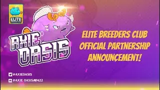 Axie Oasis Becomes Elite Breeders Club Content Creator!