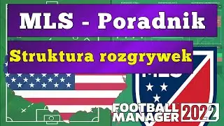 How to find your way in Major League Soccer? | #1 MLS Competition Structure | Football Manager Guide