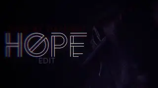 Dead by Daylight | 'Hope' [ Edit ]