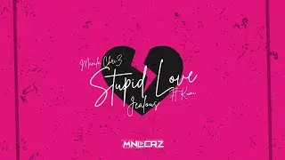 Manila ChriZ ft. Kumi - Stupid Love [Jealous]