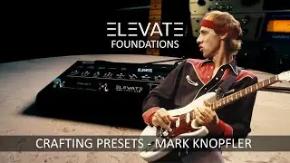 ELEVATE FOUNDATIONS - Find your tone -  Sultans Of Swing - Mark Knopfler