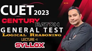 CUET 2023 | Logical Reasoning - Syllox | CUET General Test Preparation | CUET Free Classes  | Lec 1