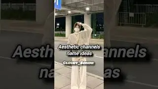 Aesthetic channels name ideas 💌💕#shortsfeed #viral #aesthetic #cuteusernames