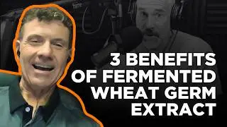 #140 Discover the Health Benefits of Fermented Wheat Germ Extract