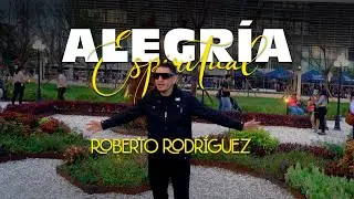 ALEGR&Iacute;A ESPIRITUAL - Roberto Rodr&iacute;guez - Video Oficial - El Salvador