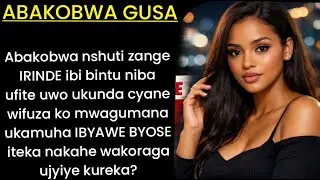 Impanvu 15 zituma Umusore akwanga burundu