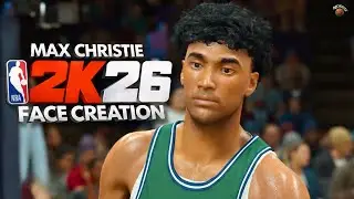 Max Christie NBA 2K26! Best Face Creation