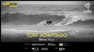 Minha Terra, Minha Gente: Viana do Castelo, &ldquo;Surf Adaptado&rdquo;