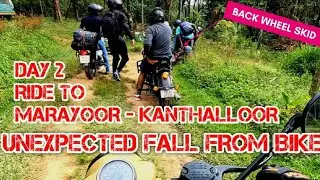 DAy 2 | Unexpected fall from bike | Bike ride | Marayoor - Kanthalloor | Kerala |