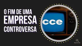 CCE: A Gigante Brasileira que SUMIU!