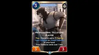 Custom LoR card: Professional Tellstone Player