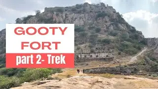 Gooty Fort Trek | Exploring the Ancient Heights of Gautamapura