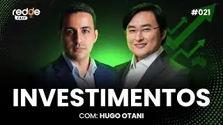 ReddeCast #021 - Investimentos