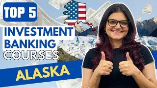 Top 5 Best Investment Banking Courses Institutes In Alaska With Job #investmentbanking