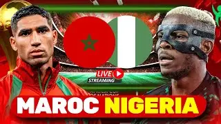 🇲🇦 Maroc 🆚 Nigeria 🇳🇬 &mdash; LIVE MATCH