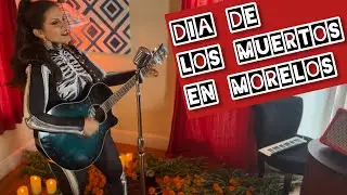 Día de Los Muertos en Morelos | Nueva Canción por Alexa Morales