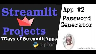 7 Days of Streamlit Apps - Day 2 - Password Generator App
