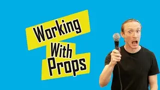 How To Perform With Props (7 TIPS)