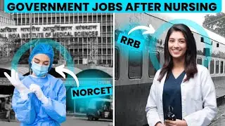 Government Jobs After BSC Nursing | AIIMS NORCET | RRB Staff Nurse Recruitment 2023