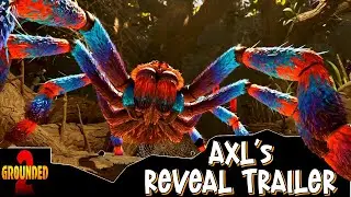 AXL's REVEAL TRAILER - Grounded 2 - [4K]